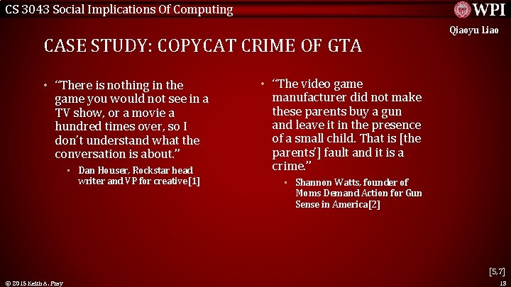 CS 3043 Social Implications Of Computing CASE STUDY: COPYCAT CRIME OF GTA • “There