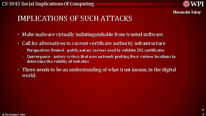 CS 3043 Social Implications Of Computing IMPLICATIONS OF SUCH ATTACKS Himanshu Sahay • Make