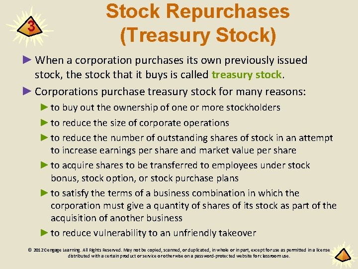 3 Stock Repurchases (Treasury Stock) ► When a corporation purchases its own previously issued