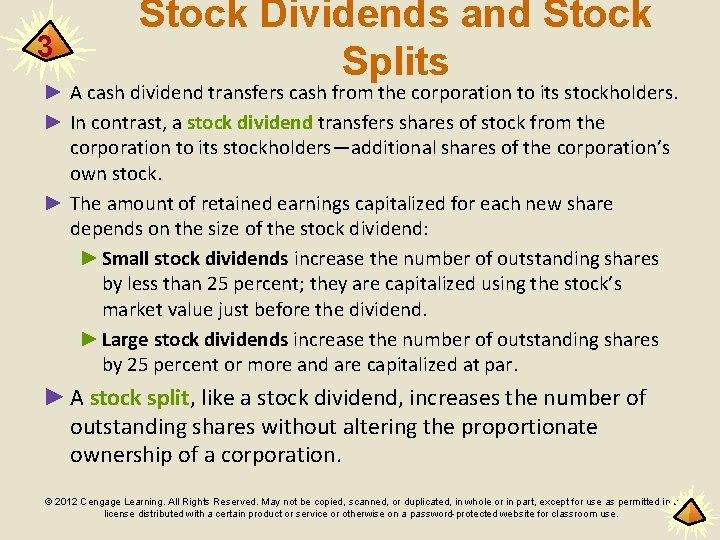 3 Stock Dividends and Stock Splits ► A cash dividend transfers cash from the