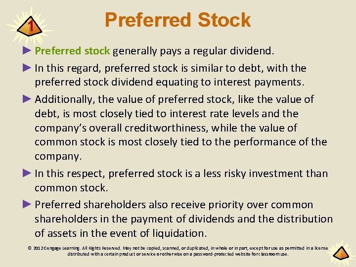 1 Preferred Stock ► Preferred stock generally pays a regular dividend. ► In this