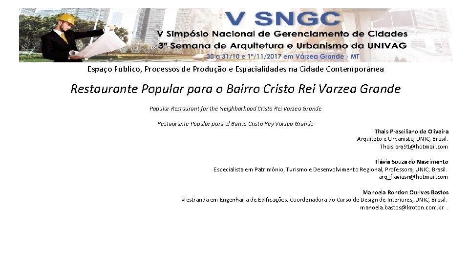 Espaço Público, Processos de Produção e Espacialidades na Cidade Contemporânea Restaurante Popular para o Espaço Público, Processos de Produção e Espacialidades na Cidade Contemporânea Restaurante Popular para o