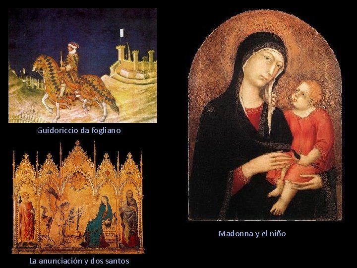 Guidoriccio da fogliano Madonna y el niño La anunciación y dos santos 