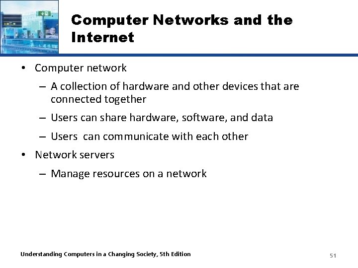 Computer Networks and the Internet • Computer network – A collection of hardware and