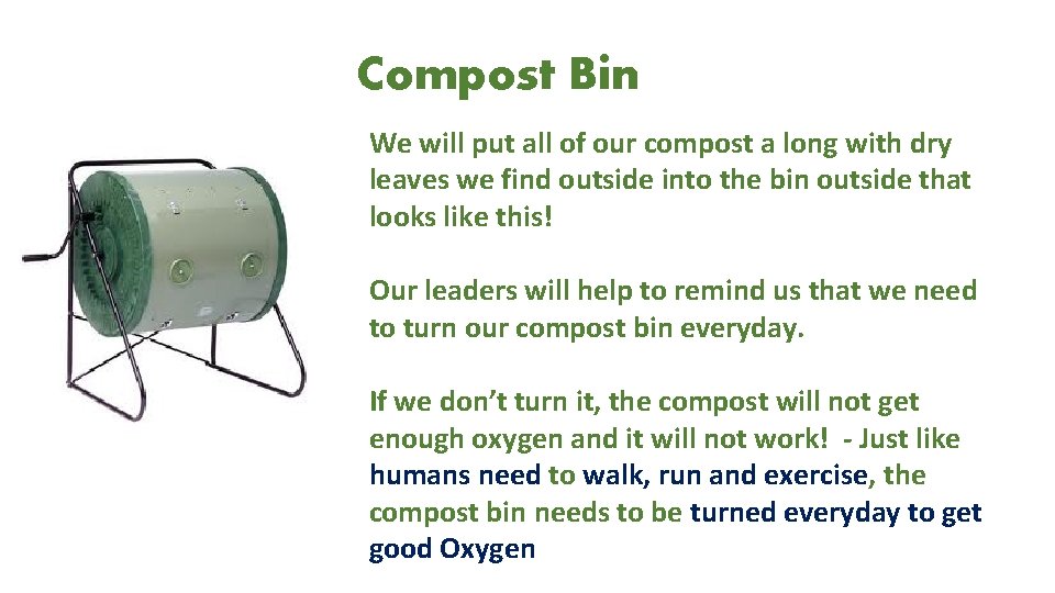 Compost Bin We will put all of our compost a long with dry leaves