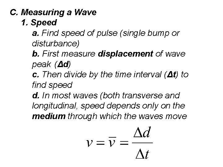 C. Measuring a Wave 1. Speed a. Find speed of pulse (single bump or