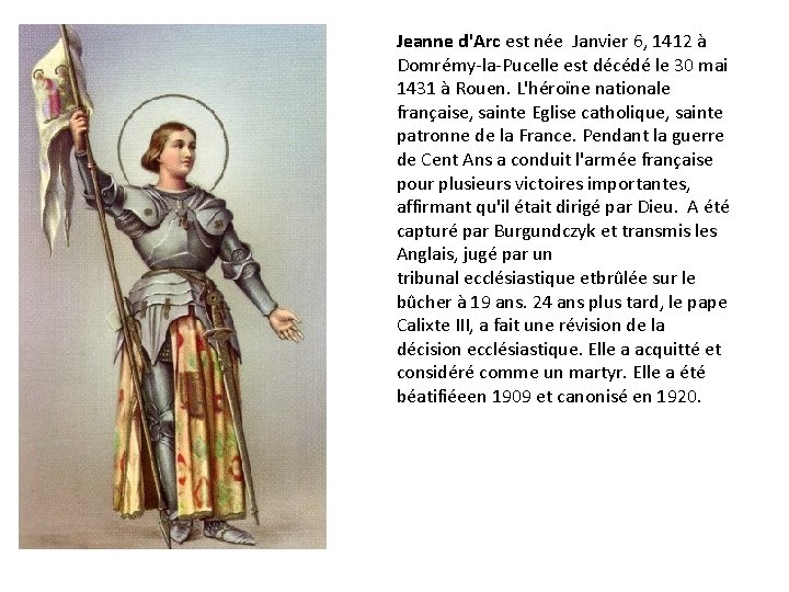 Jeanne d'Arc est née Janvier 6, 1412 à Domrémy-la-Pucelle est décédé le 30 mai