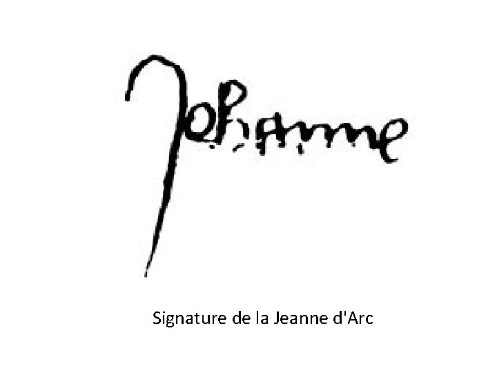 Signature de la Jeanne d'Arc 