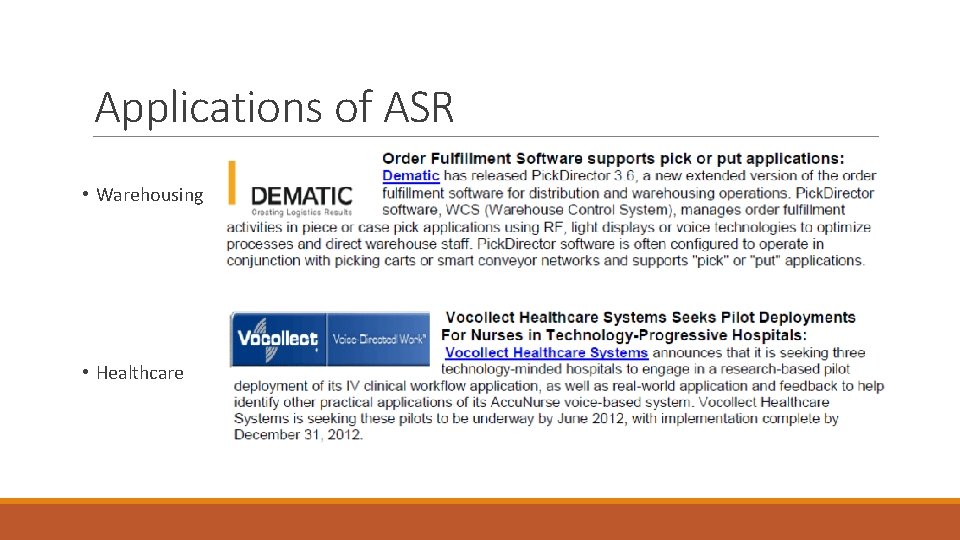 Applications of ASR • Warehousing • Healthcare 