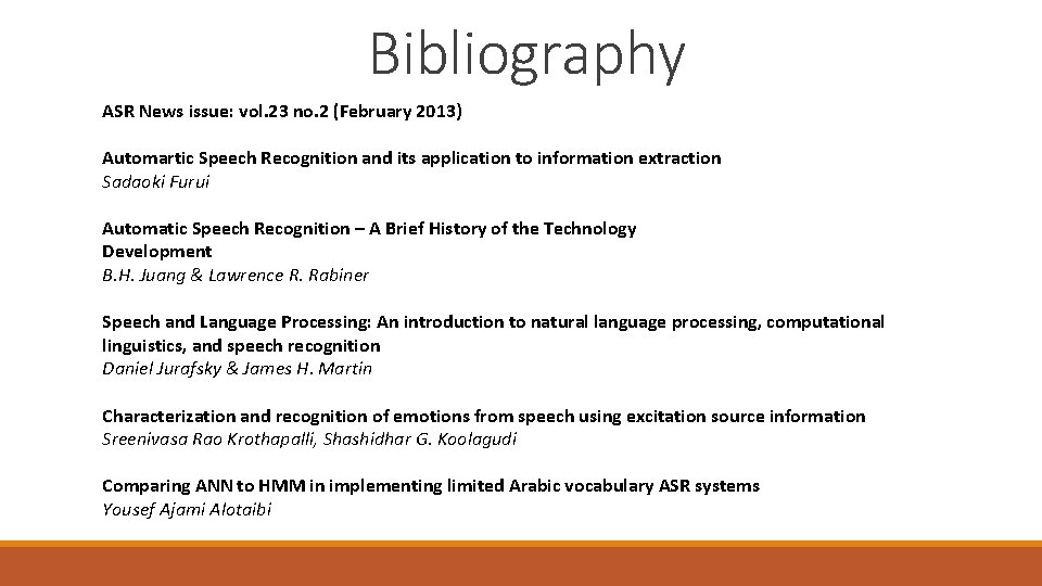 Bibliography ASR News issue: vol. 23 no. 2 (February 2013) Automartic Speech Recognition and