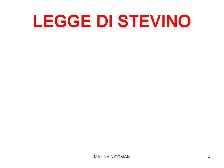 LEGGE DI STEVINO MANNA NORMAN 4 