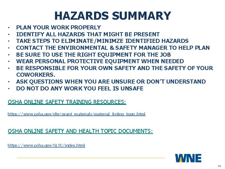 HAZARDS SUMMARY • • • PLAN YOUR WORK PROPERLY IDENTIFY ALL HAZARDS THAT MIGHT