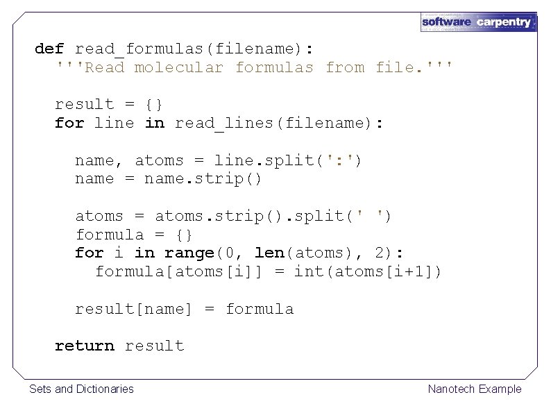 def read_formulas(filename): '''Read molecular formulas from file. ''' result = {} for line in