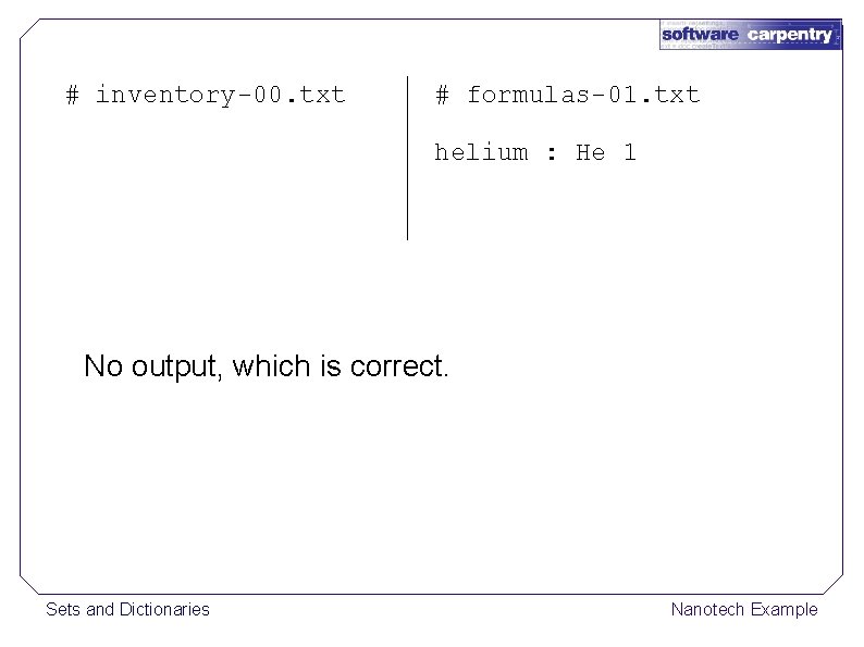 # inventory-00. txt # formulas-01. txt helium : He 1 No output, which is