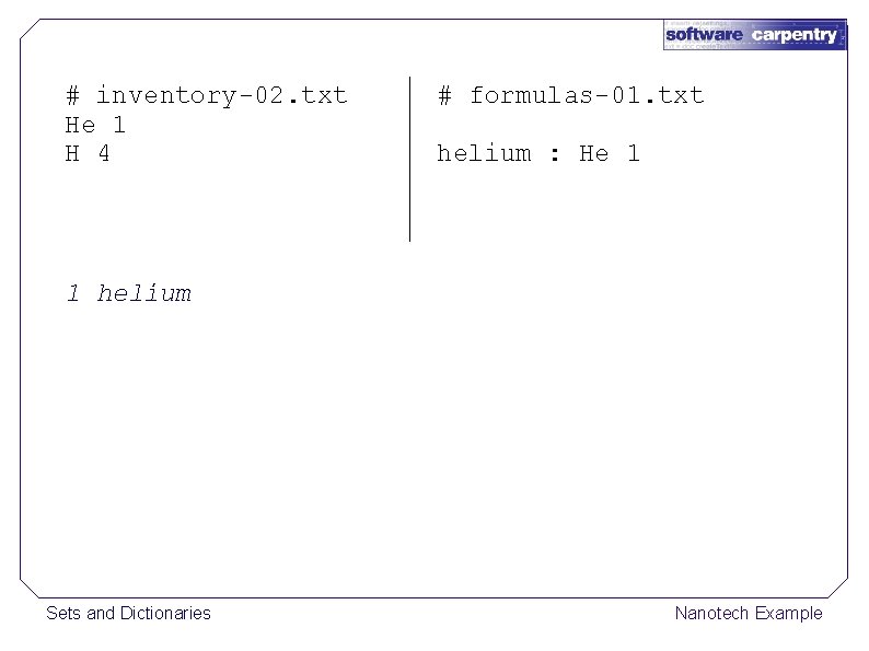 # inventory-02. txt He 1 H 4 # formulas-01. txt helium : He 1