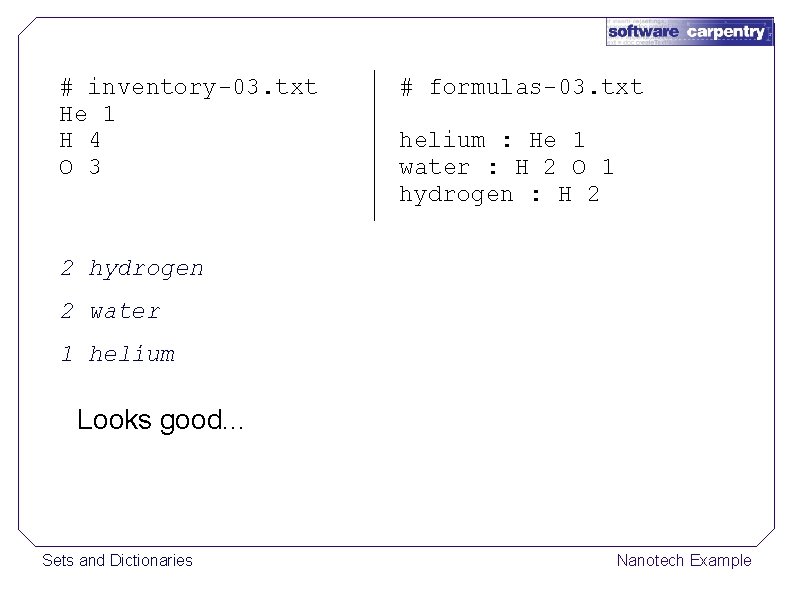 # inventory-03. txt He 1 H 4 O 3 # formulas-03. txt helium :