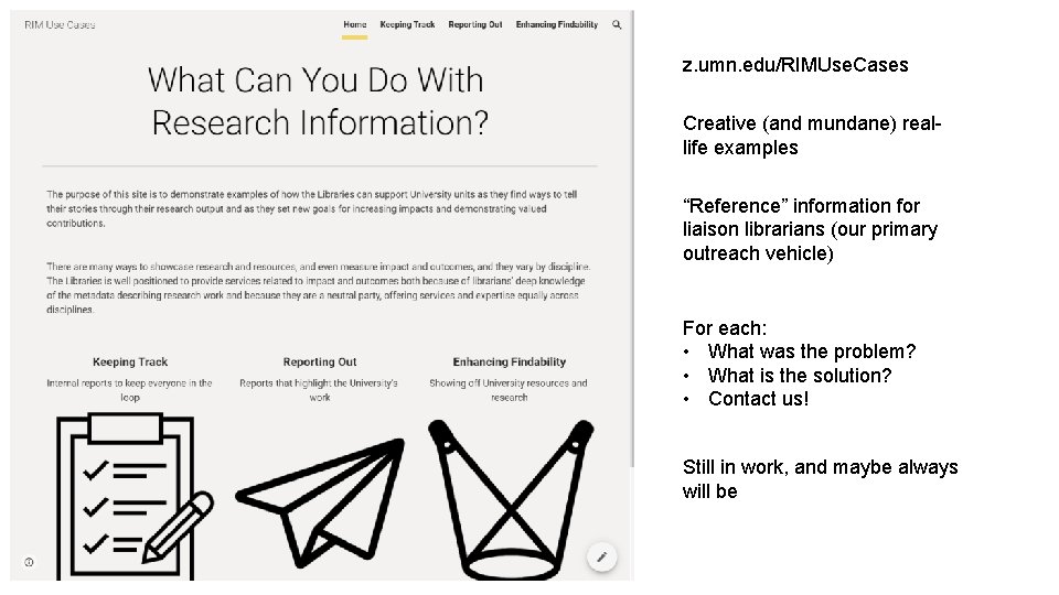 z. umn. edu/RIMUse. Cases Creative (and mundane) reallife examples “Reference” information for liaison librarians