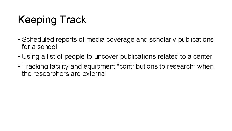 Keeping Track • Scheduled reports of media coverage and scholarly publications for a school