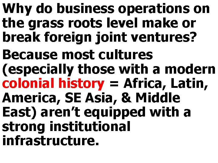 Why do business operations on the grass roots level make or break foreign joint