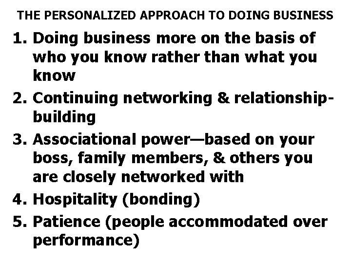 THE PERSONALIZED APPROACH TO DOING BUSINESS 1. Doing business more on the basis of
