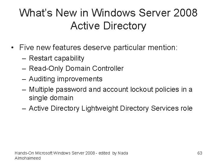 What’s New in Windows Server 2008 Active Directory • Five new features deserve particular