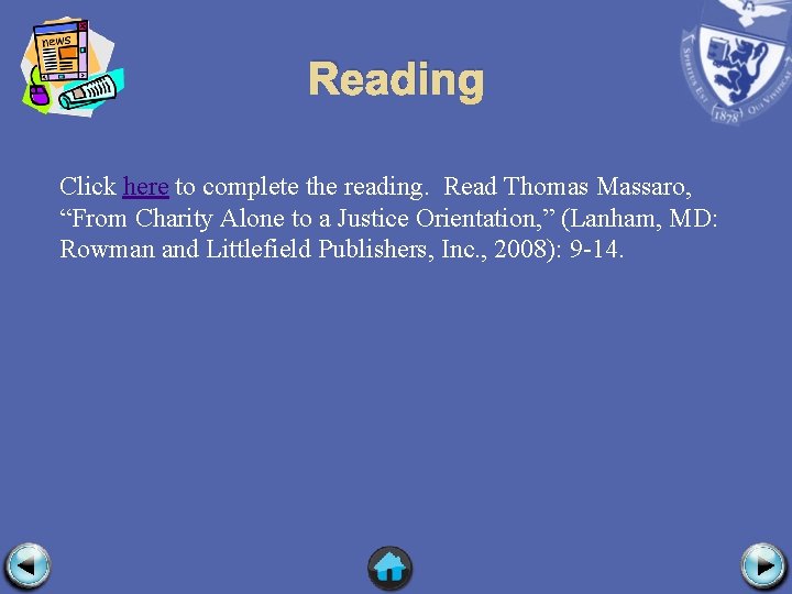 Reading Click here to complete the reading. Read Thomas Massaro, “From Charity Alone to