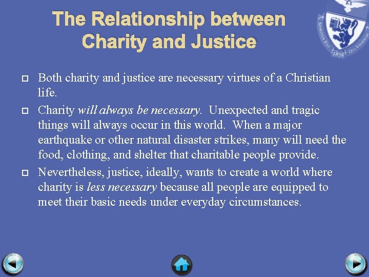 The Relationship between Charity and Justice Both charity and justice are necessary virtues of