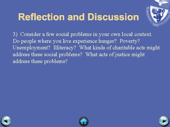 Reflection and Discussion 3) Consider a few social problems in your own local context.