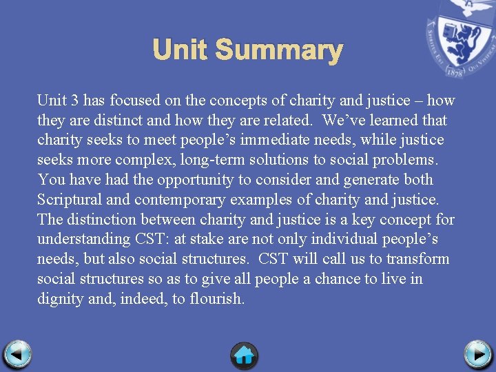 Unit Summary Unit 3 has focused on the concepts of charity and justice –