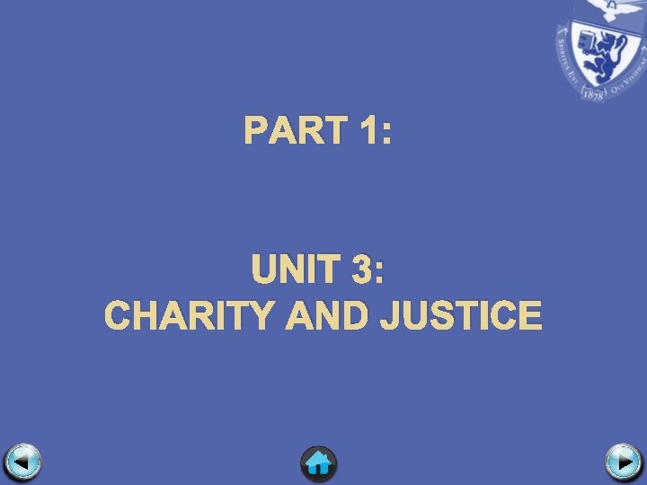 PART 1: UNIT 3: CHARITY AND JUSTICE 