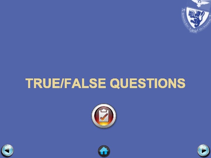 TRUE/FALSE QUESTIONS 