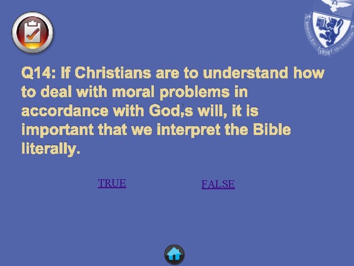 Q 14: If Christians are to understand how to deal with moral problems in