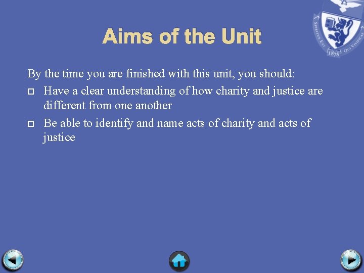 Aims of the Unit By the time you are finished with this unit, you