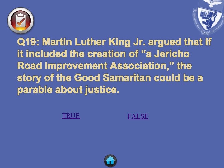 Q 19: Martin Luther King Jr. argued that if it included the creation of