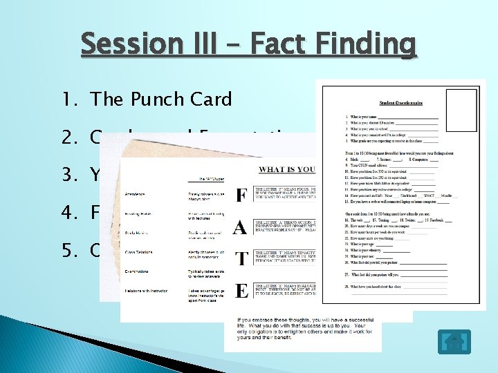 Session III – Fact Finding 1. The Punch Card 2. Grades and Expectations 3.