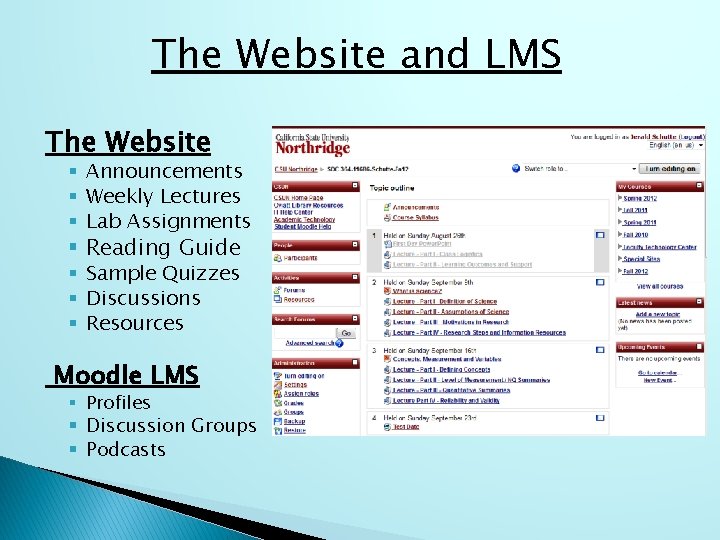 The Website and LMS The Website § Announcements § Weekly Lectures § Lab Assignments