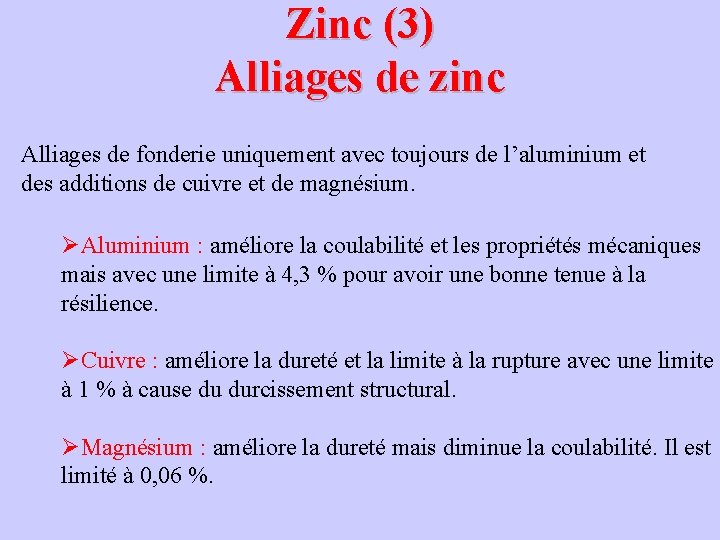 Zinc (3) Alliages de zinc Alliages de fonderie uniquement avec toujours de l’aluminium et Zinc (3) Alliages de zinc Alliages de fonderie uniquement avec toujours de l’aluminium et