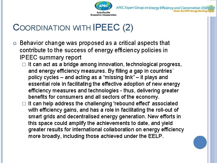 COORDINATION WITH IPEEC (2) Behavior change was proposed as a critical aspects that contribute