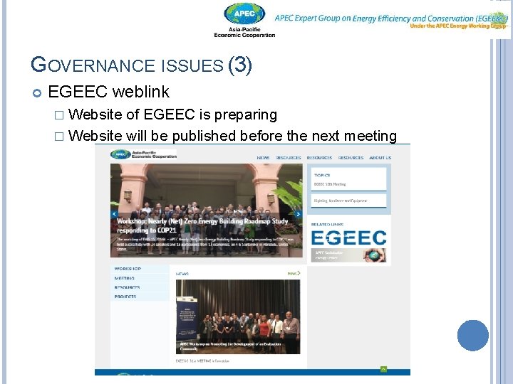GOVERNANCE ISSUES (3) EGEEC weblink � Website of EGEEC is preparing � Website will