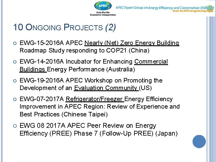 10 ONGOING PROJECTS (2) EWG-15 -2016 A APEC Nearly (Net) Zero Energy Building Roadmap