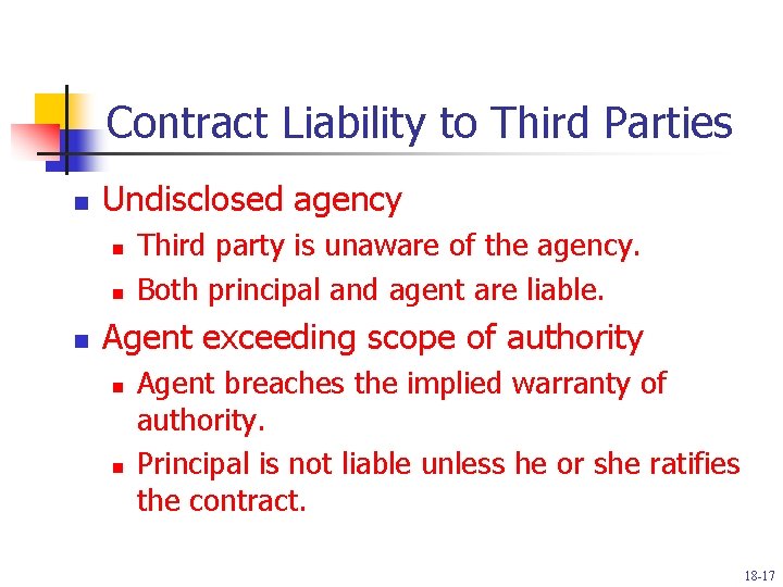 Contract Liability to Third Parties n Undisclosed agency n n n Third party is