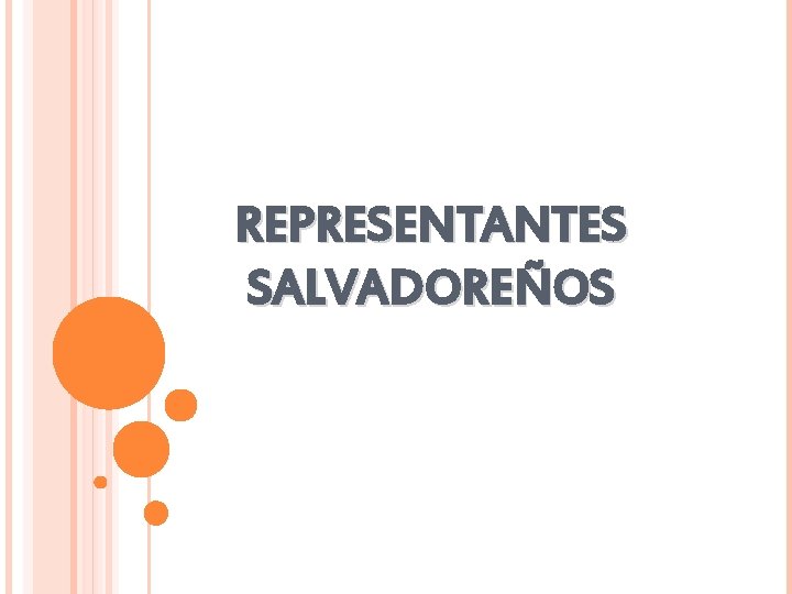 REPRESENTANTES SALVADOREÑOS 