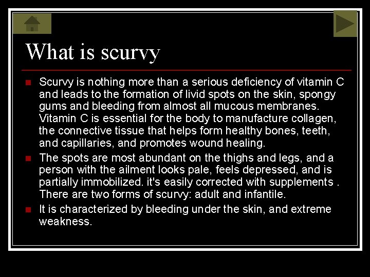 What is scurvy n n n Scurvy is nothing more than a serious deficiency