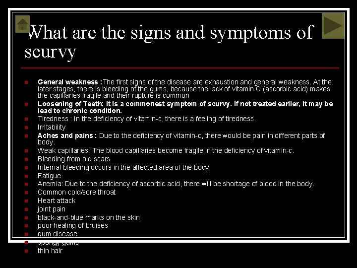What are the signs and symptoms of scurvy n n n n n General