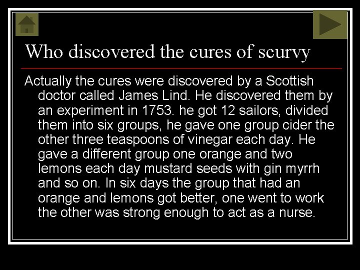 Who discovered the cures of scurvy Actually the cures were discovered by a Scottish