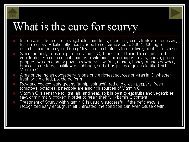 What is the cure for scurvy n n n Increase in intake of fresh