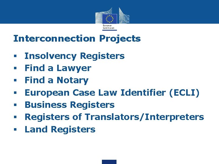 Interconnection Projects § § § § Insolvency Registers Find a Lawyer Find a Notary