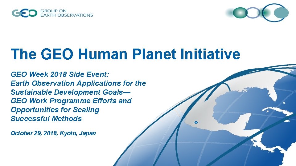 The GEO Human Planet Initiative GEO Week 2018 Side Event: Earth Observation Applications for