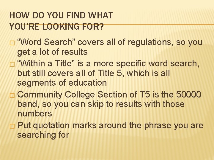 HOW DO YOU FIND WHAT YOU’RE LOOKING FOR? � “Word Search” covers all of