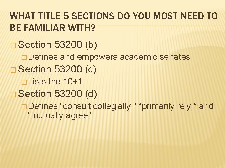 WHAT TITLE 5 SECTIONS DO YOU MOST NEED TO BE FAMILIAR WITH? � Section